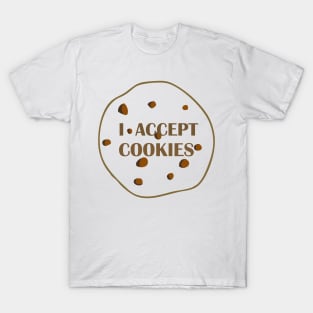 I Accept Cookies T-Shirt